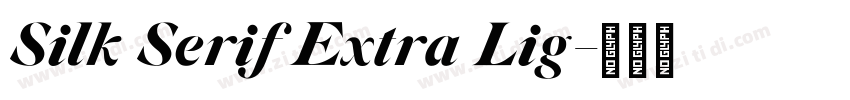 Silk Serif Extra Lig字体转换